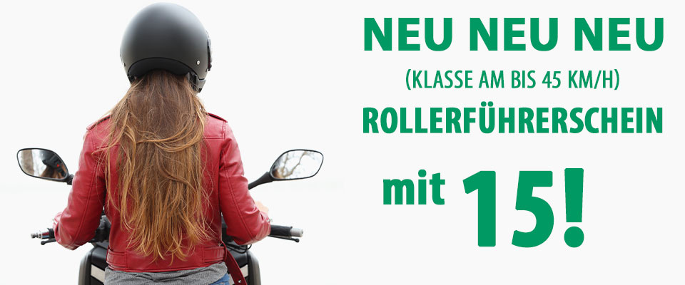 NEU - Rollerführerschein (Klasse AM bis 45 km/h) mit 15!